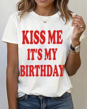 Kiss Me It's My Birthday...