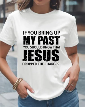 Jesus Dropped the Charges...