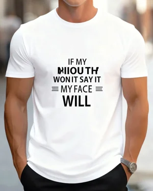 If My Mouth Won't Say It My...