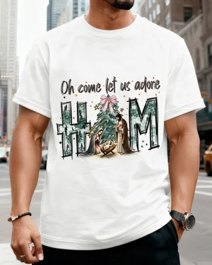 Oh Come Let Us Adore Him...