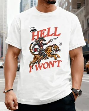 The Hell I Won't Wild Tiger...